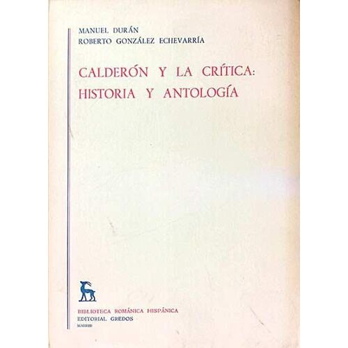 Calderón Y La Crítica: Historia Y Antología (Tome Ii)
