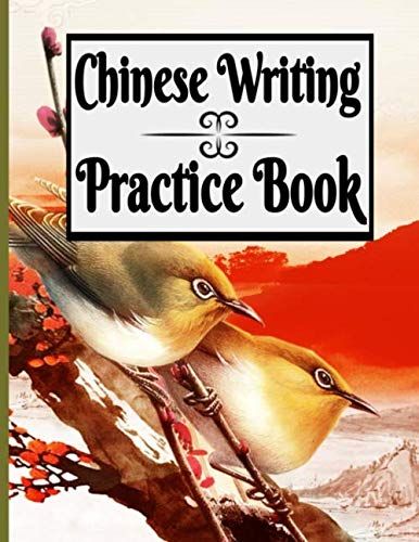 Chinese Writing Practice Book: Practice Notebook For Writing Chinese Characters / Gift Idea For Lovers Of Chinese Calligraphy / 121 Pages For Writing / Page Size: 8.5x11