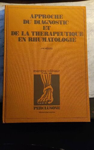 Approche Du Diagnostic Et De La Thérapeutique En Rhumatologie Membre Inférieur 2e Partie