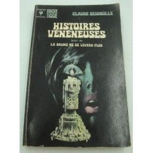 Claude Seignolle - Histoire Vénéneuses - La Brume Ne Se Lèvera Plus 1972 Marabout