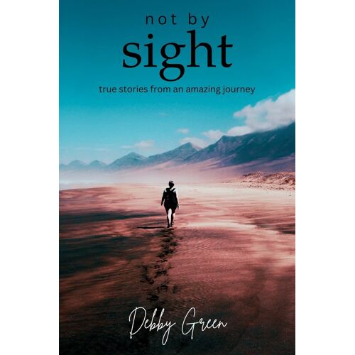 Not By Sight