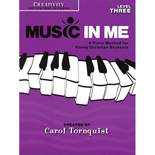 Music In Me - A Piano Method For Young Christian Students: Creativity Level 3