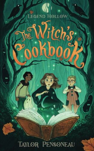 Legend Hollow: The Witch's Cookbook: Book One