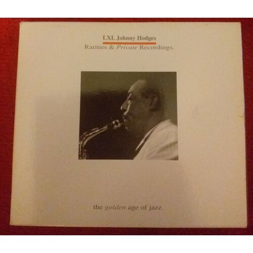 Lxl Johnny Hodges -Rarities & Private Recordings