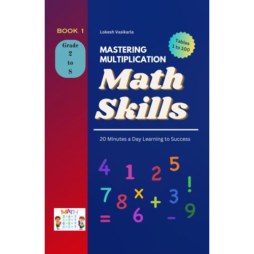 Mastering Multiplication Math Skills: 20 Minutes A Day Learning To Success