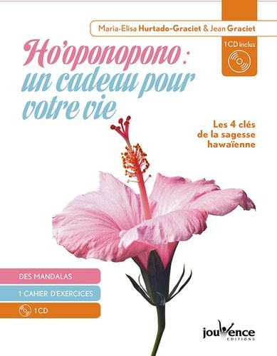 Ho Oponopono : Un Cadeau Pour Votre Vie (1 Cd Audio Mp3)