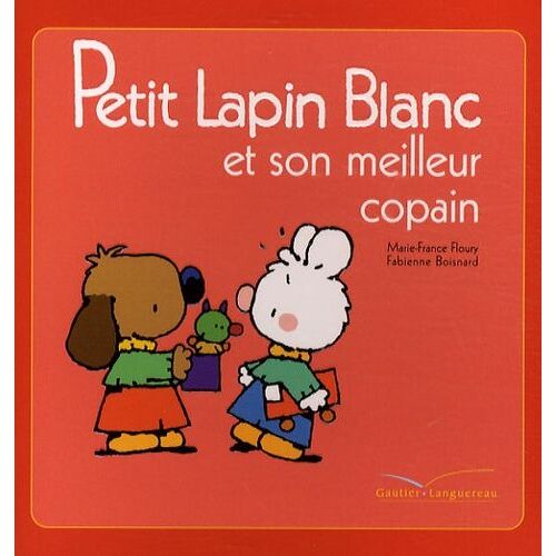 Petit Lapin Blanc - Petit Lapin Blanc Et Son Meilleur Copain