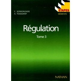 Régulation - Tome 3, Boucles Complexes, Régulation Discontinue, Études Techniques