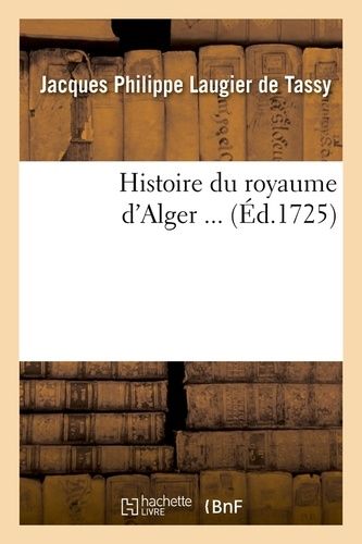 Histoire Du Royaume D'alger (Éd.1725)