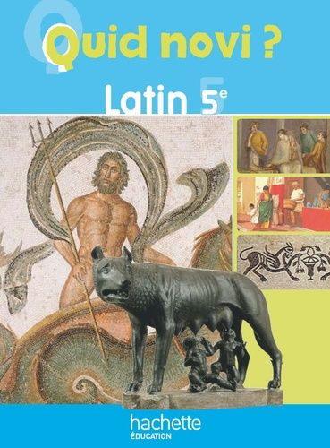 Latin 5e Quid Novi ?