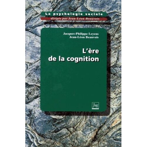 La Psychologie Sociale - Tome 3, L'ere De La Cognition