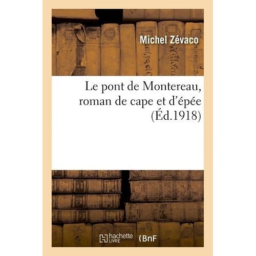 Le Pont De Montereau, Roman De Cape Et D'épée