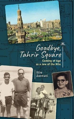 Goodbye, Tahrir Square: Coming Of Age As A Jew Of The Nile