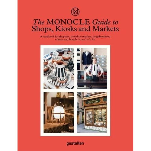 The Monocle Guide To Shops, Kiosks And Markets