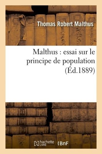 Malthus : Essai Sur Le Principe De Population (Éd.1889)