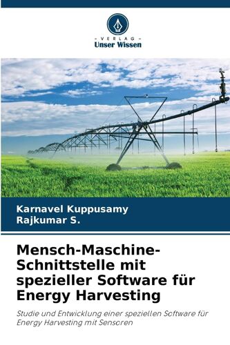 Mensch-Maschine-Schnittstelle Mit Spezieller Software Für Energy Harvesting: Studie Und Entwicklung Einer Speziellen Software Für Energy Harvesting Mit Sensoren