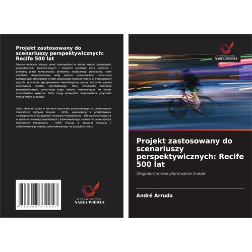 Projekt Zastosowany Do Scenariuszy Perspektywicznych: Recife 500 Lat