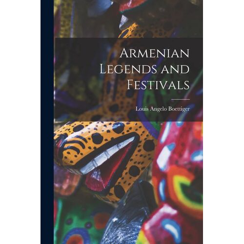 Armenian Legends And Festivals