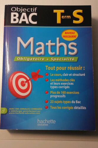 Objectif Bac Maths Term S Obligatoire + Spécialité // Cours/Méthodes/Exercices/Sujets Bac/Corrigés