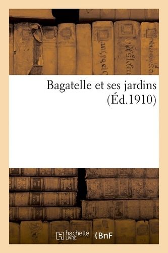 Bagatelle Et Ses Jardins