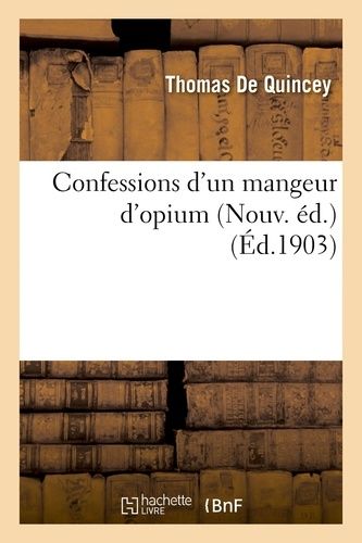 Confessions D'un Mangeur D'opium Nouv - Éd