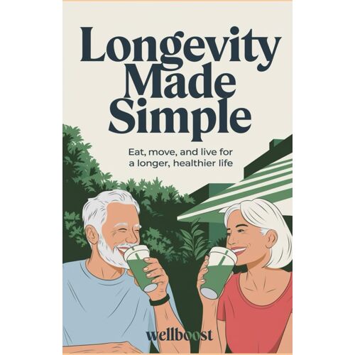 Longevity Made Simple: Eat, Move, And Live For A Longer, Healthier Life