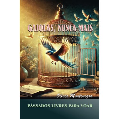 Gaiolas, Nunca Mais