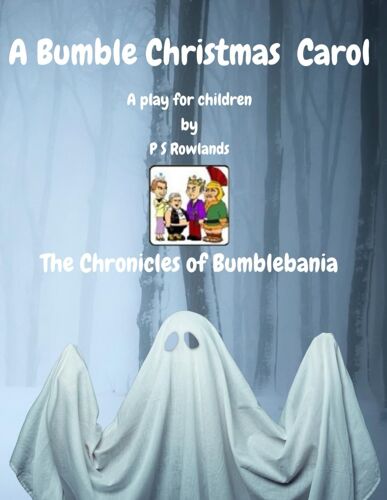 A Bumble Christmas Carol: The Chronicles Of Bumblebania