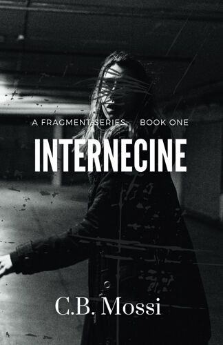 Internecine: The Fragment Series (Book One): 1