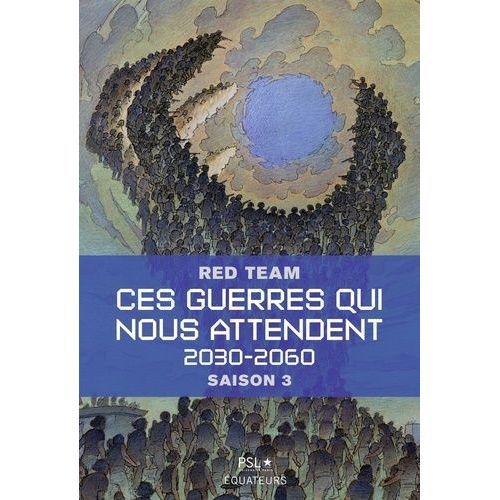 Ces Guerres Qui Nous Attendent, 2030-2060 - Saison 3