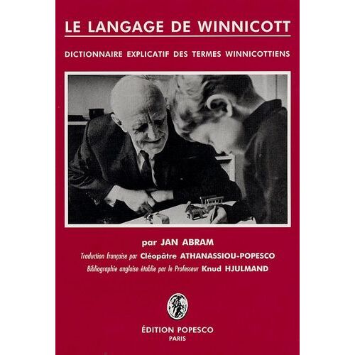 Le Langage De Winnicott - Dictionnaire Explicatif Des Termes Winnicottiens