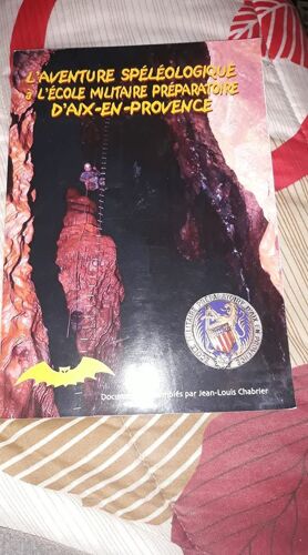L'aventure Spéléologique A L'ecole Militaire Préparatoire D'aix-En Provence