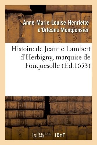 Histoire De Jeanne Lambert D'herbigny, Marquise De Fouquesolle