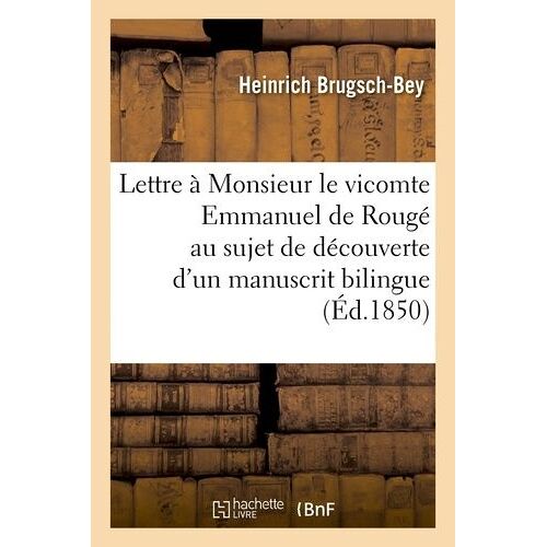 Lettre À Monsieur Le Vicomte Emmanuel De Rougé Au Sujet De La Découverte D'un Manuscrit Bilingue