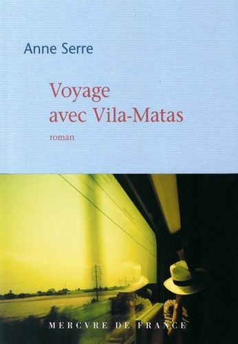 Voyage Avec Vila-Matas