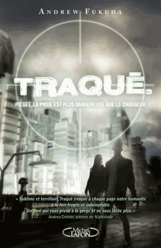 Traqué - Tome 3 - Piégée, La Proie Est Plus Dangereuse Que Le Chasseur