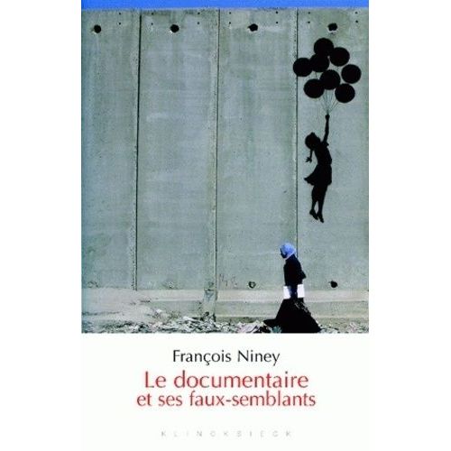 Le Documentaire Et Ses Faux-Semblants