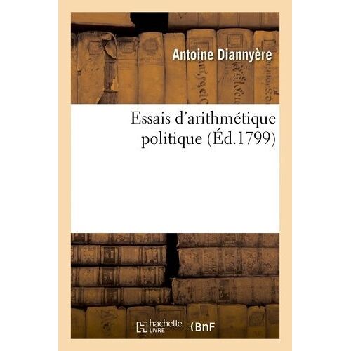 Essais D'arithmétique Politique