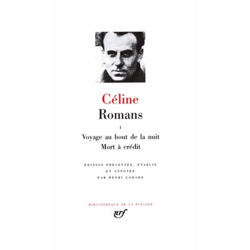 Romans - Tome 1, Voyage Au Bout De La Nuit - Mort À Crédit