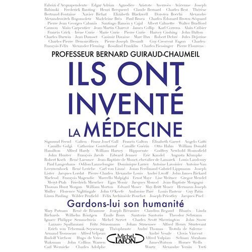 Ils Ont Inventé La Médecine - Gardons-Lui Son Humanité