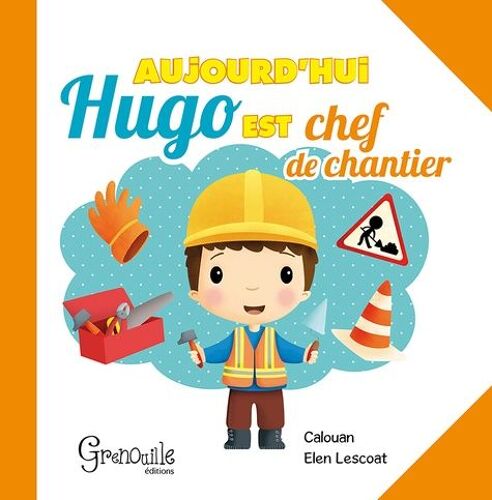Aujourd'hui Hugo Est Chef De Chantier