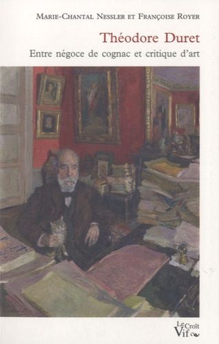 Théodore Duret - Entre Négoce De Cognac Et Critique D'art