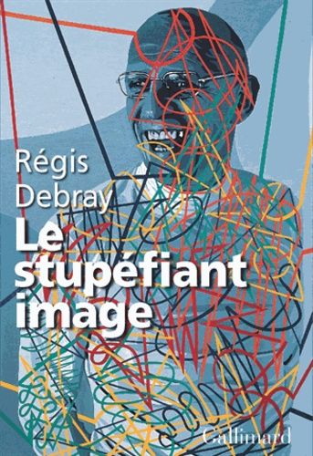 Le Stupéfiant Image - De La Grotte Chauvet Au Centre Pompidou
