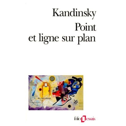 Point Et Ligne Sur Plan - Contribution À L'analyse Des Éléments Picturaux