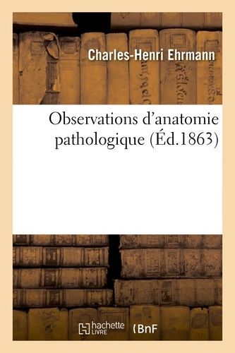 Observations D'anatomie Pathologique