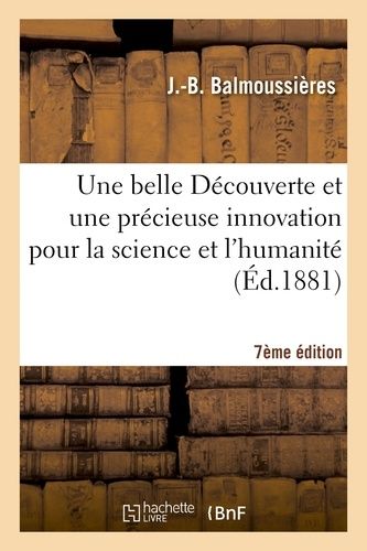 Une Belle Découverte Et Une Précieuse Innovation Pour La Science Et L'humanité 7e Édition