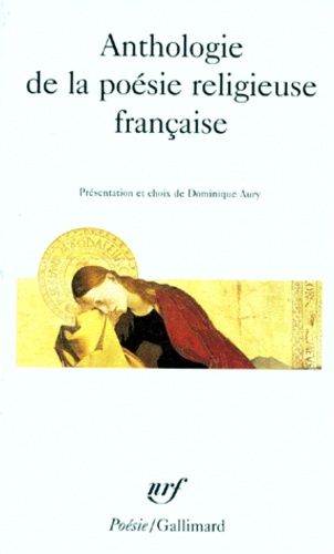 Anthologie De La Poésie Religieuse Française