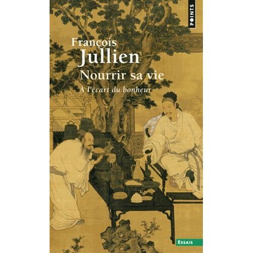 Nourrir Sa Vie - A L'écart Du Bonheur