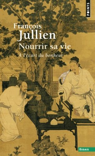 Nourrir Sa Vie - A L'écart Du Bonheur