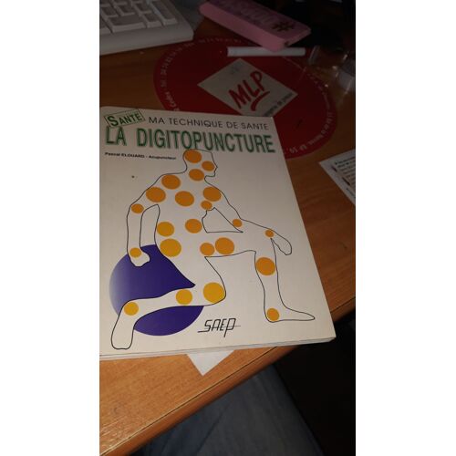 La Digitopuncture Ma Technique De Santé